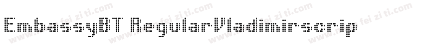 EmbassyBT RegularVladimirscript字体转换